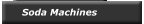Soda Machines